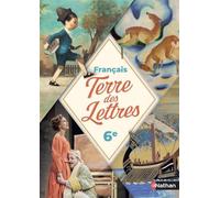 Terre des Lettres Français 6e - Manuel - 2025