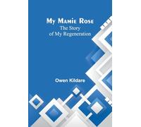 Terre Napoleón; A History of French Explorations and Projects in Australia (Edition1): The Story of My Regeneration