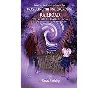 Terrell and Keke's Adventures Through Time: Traveling the Underground Railroad: Volume 1