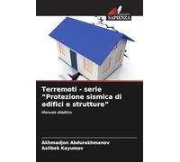Terremoti - serie "Protezione sismica di edifici e strutture": Manuale didattico