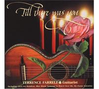 Terrence Farrell - Till There Was You