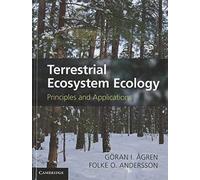 Terrestrial Ecosystem Ecology: Principles and Applications