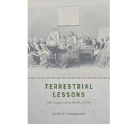 Terrestrial Lessons - The Conquest of the World as Globe