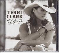 Terri Clark - Life Goes On