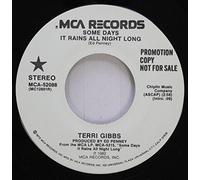 TERRI GIBBS 45 RPM SOME DAYS IT RAINS ALL NIGHT LONG / SOME DAYS IT RAINS ALL NIGHT LONG