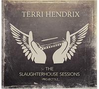 Terri Hendrix - The Slaughterhouse Sessions