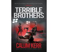 Terrible Brothers: One Kills For Money. The Other Kills For Pleasure: 2 (Terrible People)
