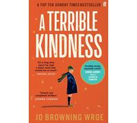 TERRIBLE KINDNESS by Jo Browning Wroe Paperback Self Help Business