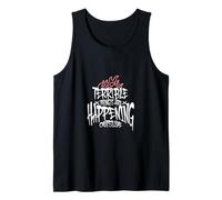 Terrible Things are Happening Outside America Tank Top