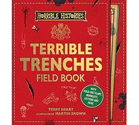 Terrible Trenches Field Book (Horrible Histories Novelty)