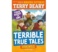 Terrible True Tales: Vikings : From the author of Horrible Histories, perfect for 7+