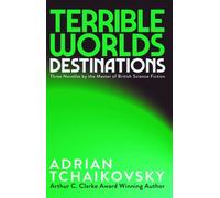 Terrible Worlds: Destinations