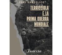 Terricciola e la Prima Guerra Mondiale: Dal monumento ai caduti alla giustizia militare