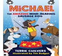 Terrie Chilvers Michael the Amazing Mind-Reading Sausage Dog Paperback Book Terrie Chilvers Multicolor
