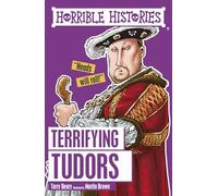 Terrifying Tudors (Horrible Histories)