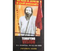 Terrifying Vision: M.S. Golwalkar, the RSS and India by Jyotirmaya Sharma (2007-03-05)
