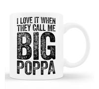 TerRine I Love It When They Call Me Big Poppa Father's Day Cup 11oz White Mug
