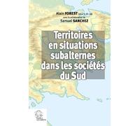 Territoires en situations subalternes dans les sociétés du sud: représentations socio-politiques du territoire en situation de non centralité