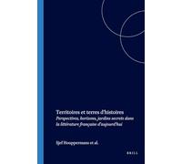 Territories and Storylands - Perspectives & Horizons, Secret Gardens in Today's French Literature