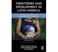 Territorial Development in Latin America: Cultural, Economic and Environmental Dimensions (Regions and Cities)