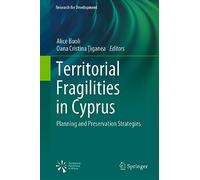 Territorial Fragilities in Cyprus: Planning and Preservation Strategies (Research for Development)