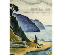 Territorial Hues: The Color Print and Washington State, 1920-1960