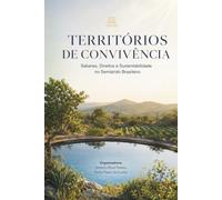 Territórios de Convivência: Saberes, Direitos e Sustentabilidade no Semiárido Brasileiro