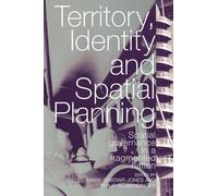 Territory, Identity and Spatial Planning: Spatial Governance in a Fragmented Nation