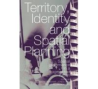 Territory, Identity and Spatial Planning: Spatial Governance in a Fragmented Nation
