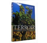 Terroir: The Role of Geology, Climate, and Culture in the Making of French Wines