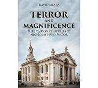 Terror and Magnificence: The London Churches of Nicholas Hawksmoor