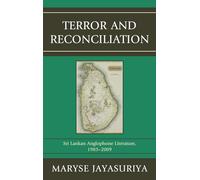 Terror and Reconciliation: Sri Lankan Anglophone Literature, 1983-2009