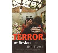 Terror At Beslan: A Russian Tragedy With Lessons For America's Schools