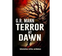 Terror at Dawn: Psychological horror amidst hallucinations, entities, and madness.