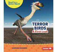 Terror Birds: A First Look (Read about Prehistoric Beasts (Read for a Better World (Tm)))