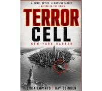 TERROR CELL NEW YOR HARBOR: A Maritime Terrorism Thriller About Dirty Bombs, Nuclear Smuggling, and Homeland Security Failures