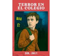 Terror en el colegio: #1 Colección pequeños terrores