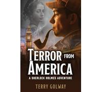 Terror From America: A Sherlock Holmes Adventure