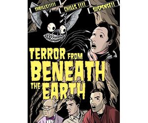 Terror from Beneath the Earth