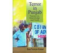 TERROR IN PUNJAB:NARRATIVES, KNOWLEDGE AND TRUTH
