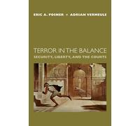 Terror in the Balance: Security, Liberty, and the Courts