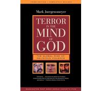 Terror in the Mind of God - The Global Rise of Religious Violence: 13 (Comparative Studies in Religion and Society)
