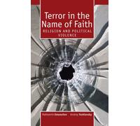 Terror in the Name of Faith : Religion and Political Violence