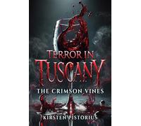 Terror in Tuscany: The Crimson Vines