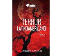 Terror Latinoamericano: Antología de cuentos - Vol 1