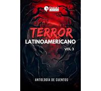 Terror Latinoamericano: Antología de cuentos - Vol 3