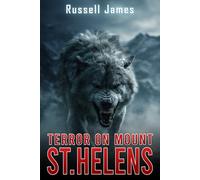 Terror On Mount St. Helens (The Grant Coleman Adventures)