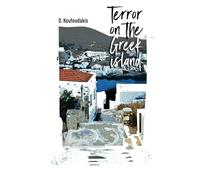 Terror on the greek island (Crime mysteries in picterusque Greece)