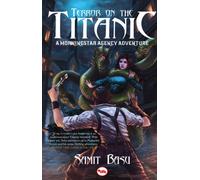 Terror on the Titanic A Morningstar Agency Adventure