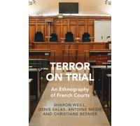 Terror on Trial : An Ethnography of French Courts